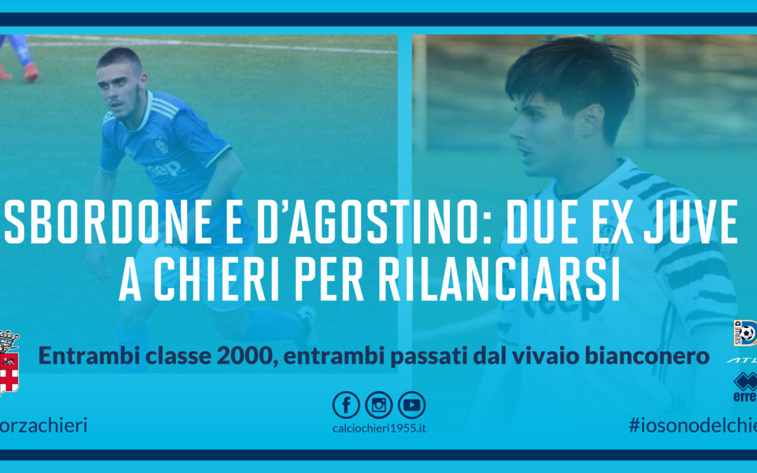 Sbordone e D’Agostino, due ex Juve a Chieri per rilanciarsi