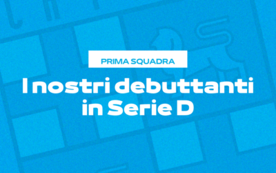 I nostri debuttanti in Serie D